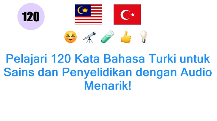 Pelajari 120 Kata Bahasa Turki untuk Sains dan Penyelidikan dengan Audio Menarik!